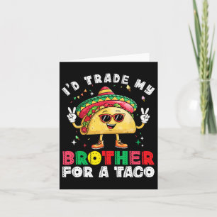 Byt Bror Mot Taco Cinco De Mayo Rolig Mexikansk Kort