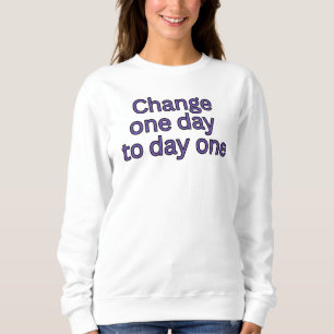 Byt en dag till dag ett-motiverande ord t shirt