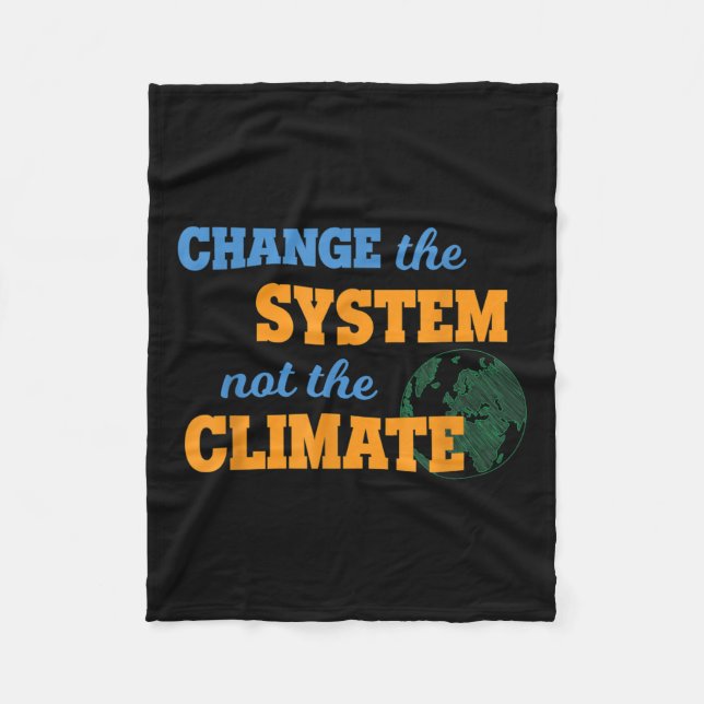 Byt systemet inte klimatet Miljöskydd Fleecefilt (Framsidan)