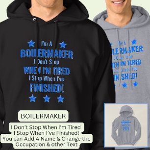 Byt text, jag är en KETELMAKARE Sluta inte när jag Hoodie
