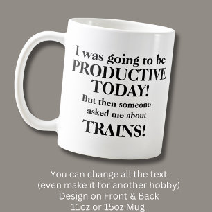Byt text, kommer att bli produktiv i dag, Tåg Kaffemugg