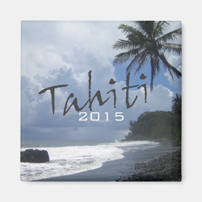 Byte av Tahiti Travel Souvenir Fridge Magnet År (Framsidan)