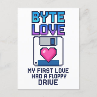 Byte Love: My first love had a floppy drive Vykort