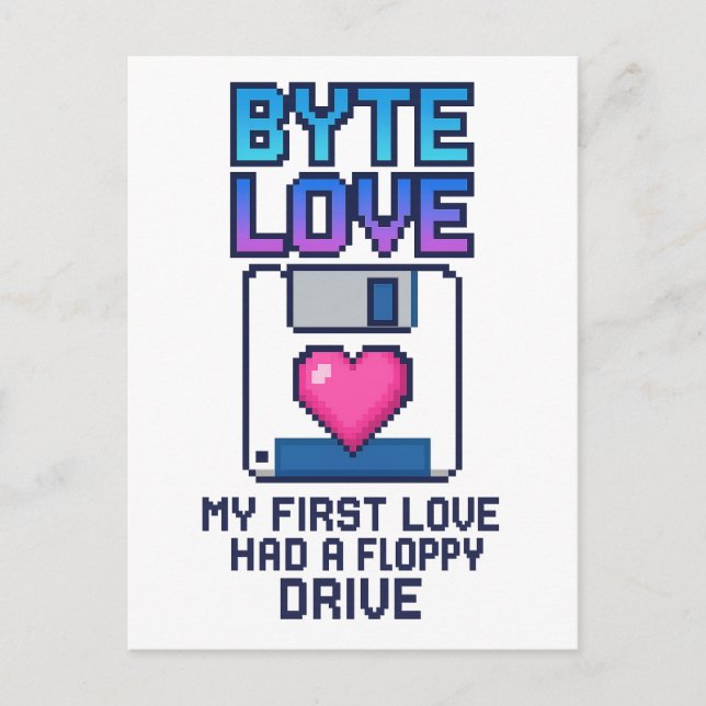 Byte Love: My first love had a floppy drive Vykort (Framsida)