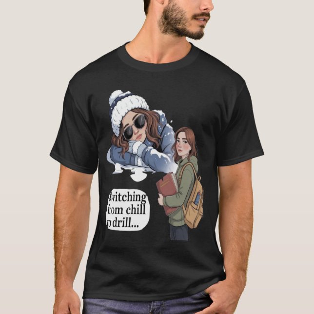 Byter från chill till drill t shirt (Framsida)