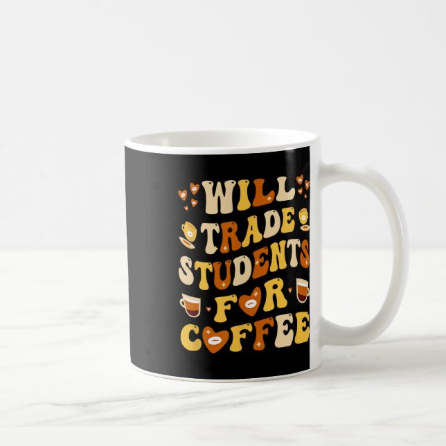 Byter gärna mina elever mot kaffe Lärare Valentin Kaffemugg (Höger)