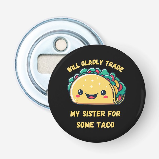 Byter Min Syster mot Tacos Flasköppnare (Framsidan)