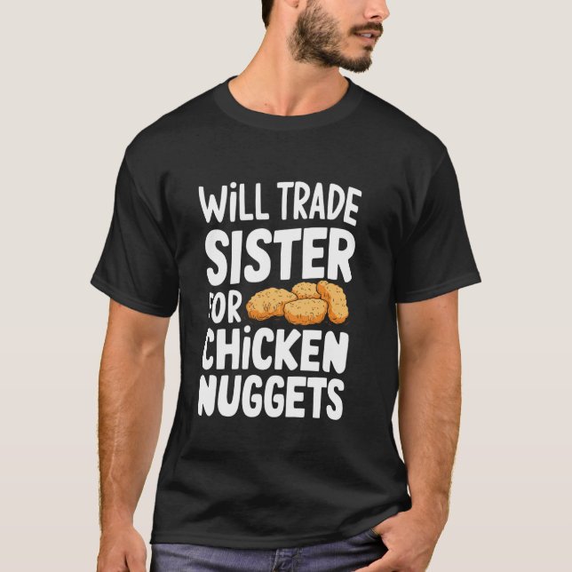 Byter syster mot Chicken Nuggets T Shirt (Framsida)