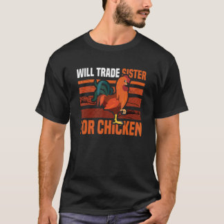 Byter syster mot kyckling Kyckling T Shirt