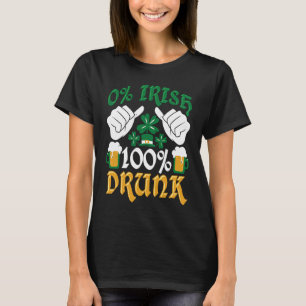 C 0 Irish 100 Drunk St patrick's day T Shirt