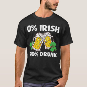 C 0 Irish 100 Drunk St patrick's day T Shirt