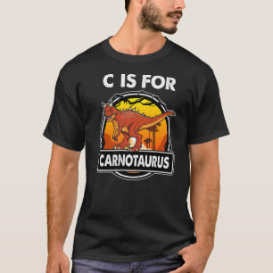 C är för Carnotaurus dinosaurs alphabe för Dinosau T Shirt