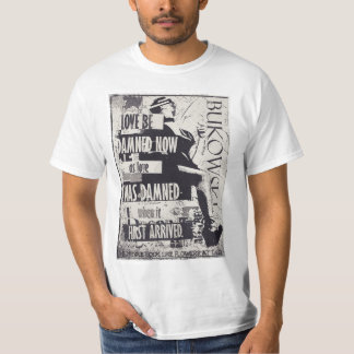 C. Bukowski Quote T Shirt