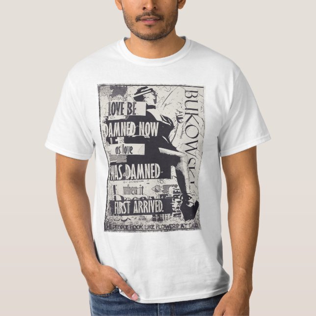 C. Bukowski Quote T Shirt (Framsida)