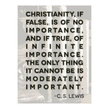 C. S. Lewis Quote Poster - "Christianity..."