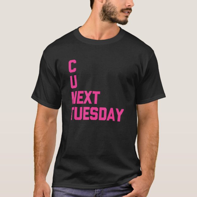 C U Nästa tisdag: Sarkastic Coola Cute T Shirt (Framsida)