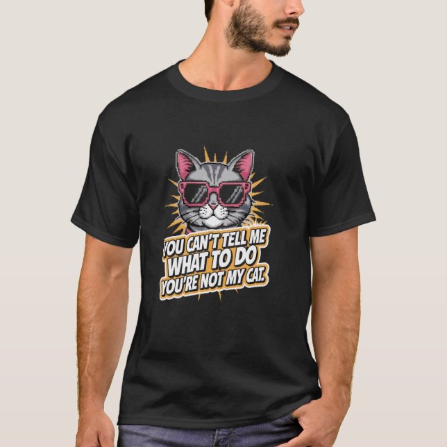 C:\Users\Administrator\Downloads\CAT 2\You Can't T Shirt (Framsida)