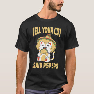 Ca Berätta För Din Katt Att Jag Sa Pspsps Söt Kat T Shirt