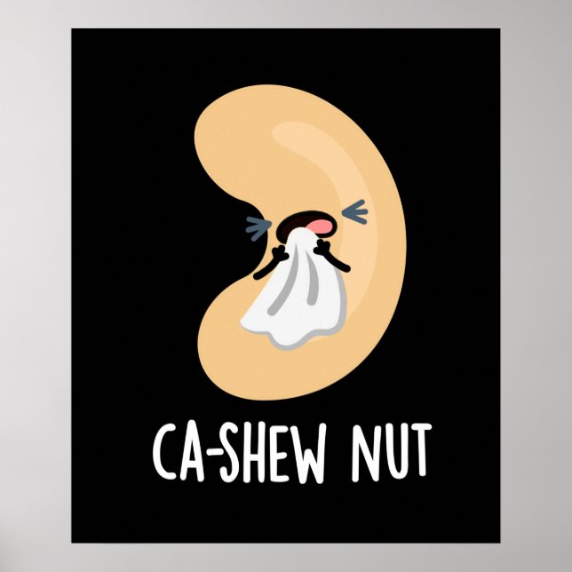 Ca-shew Funny Snying Cashew Nöt Pun Mörk BG Poster (Framsidan)
