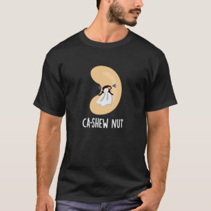 Ca-shew Funny Snying Cashew Nöt Pun Mörk BG T Shirt