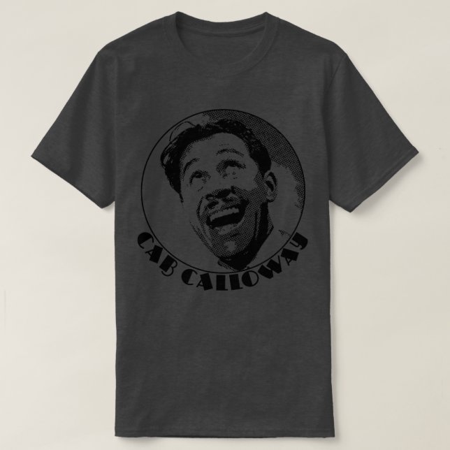 Cab Callowayof the Jazz Age T Shirt (Design framsida)