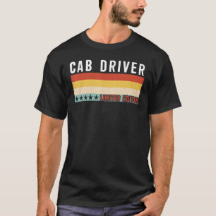 Cab Driver Job Title Professor Worker Birthday Pr T Shirt