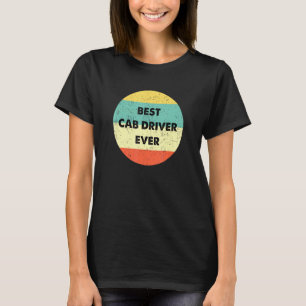 CAB-drivrutinens bästa CAB-drivrutin någonsin T Shirt