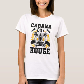 Cabana Boy In The House Bartending Bartender T Shirt