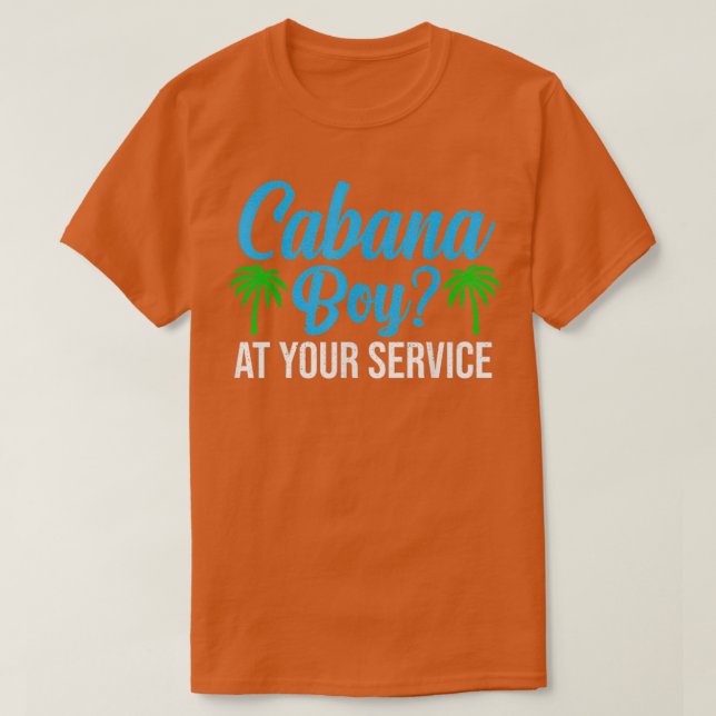 Cabana Boy på dina tjänster T Shirt (Design framsida)