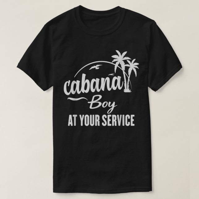 Cabana-pojke på din tjänst.. t shirt (Design framsida)