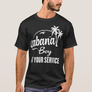 Cabana-pojke på din tjänst.. t shirt