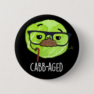 Cabb-åldras Funny Old Veggie Cabbage Pun Mörk BG Knapp