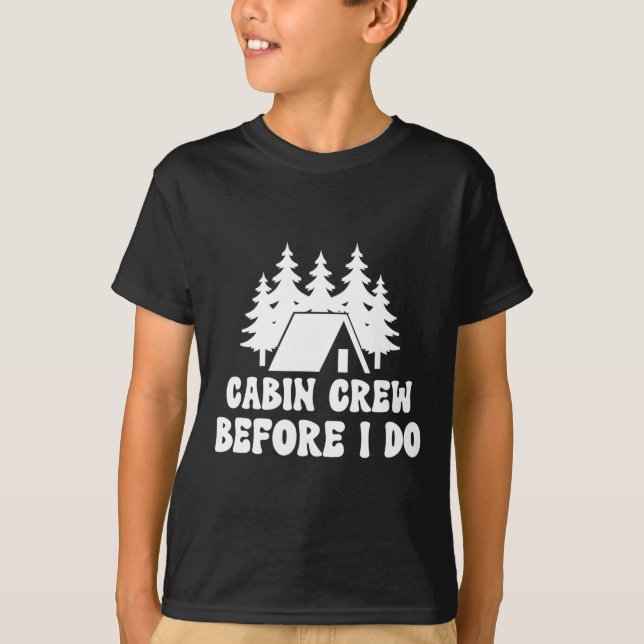 Cabin Crew Before I Do - Bride Bachelorette Campin T Shirt (Framsida)