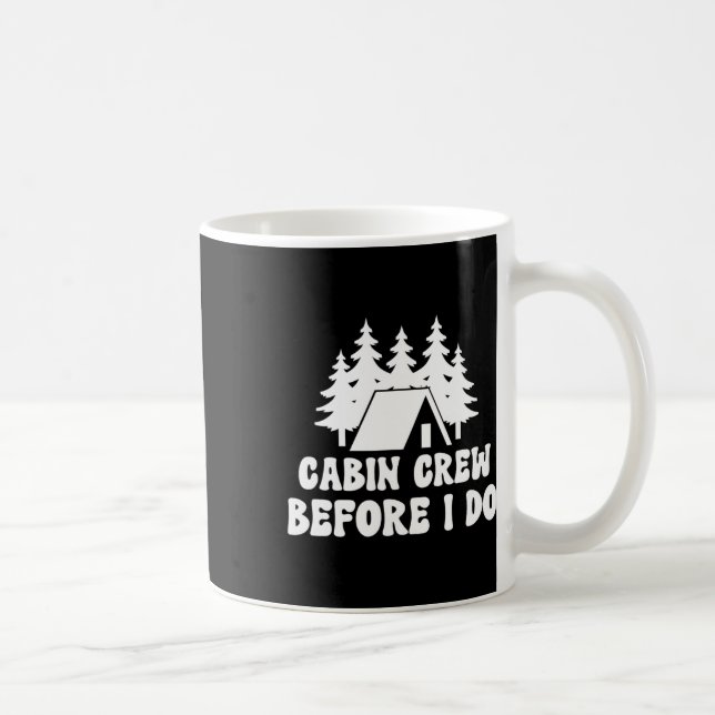 Cabin Crew Innan Jag Gör - Brud Möhippa Campin Kaffemugg (Höger)