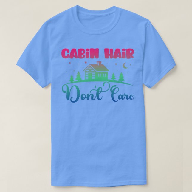Cabin Hair Dont e Outr Äventyr Nature Camping Li T Shirt (Design framsida)