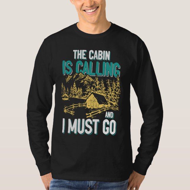 Cabin Is Calling And I Must Go Outdoors Mountain T Shirt (Framsida)