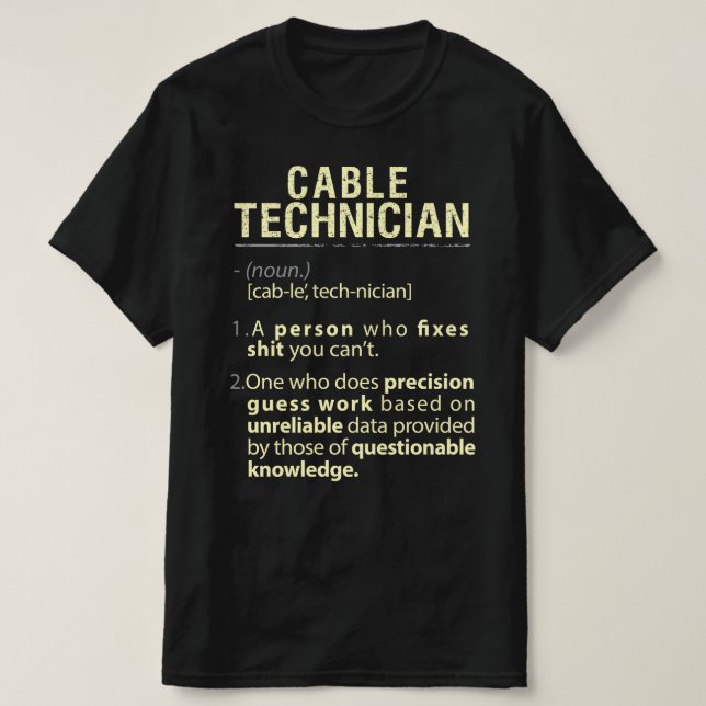 Cable Technician Real American Definition T Shirt (Design framsida)