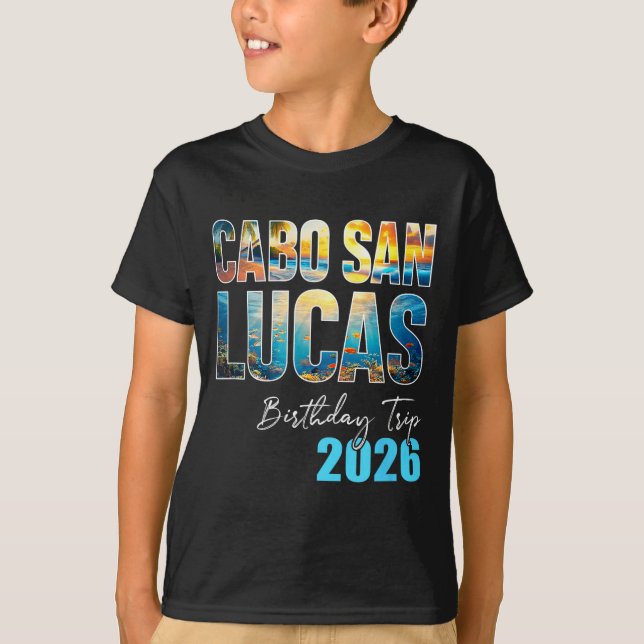 Cabo San Lucas Birthday Trip 2026 Vacation Party C T Shirt (Framsida)