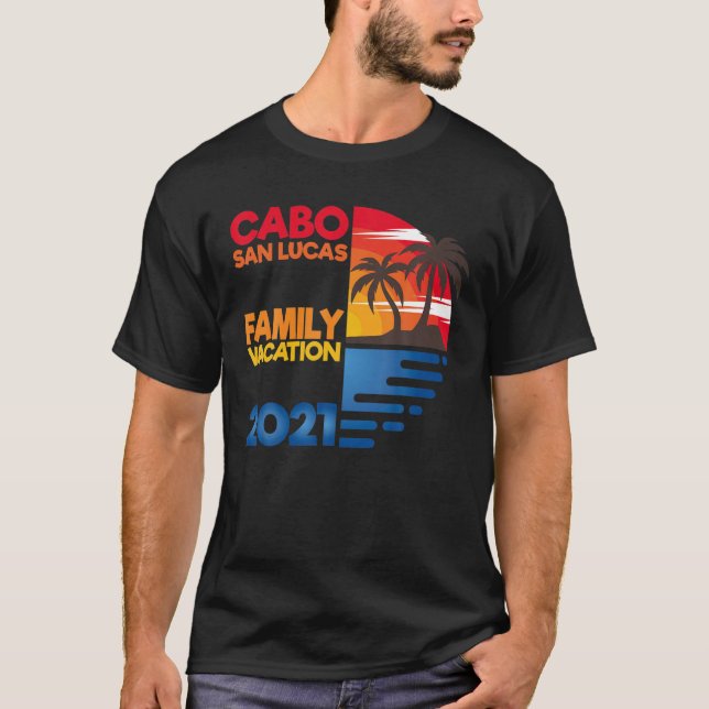 Cabo San Lucas Family Vacation 2021 Matching Group T Shirt (Framsida)
