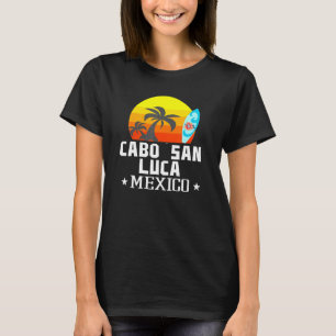 Cabo San Lucas Mexico Beach Tourist Souvenir Vacat T Shirt