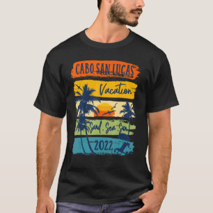 Cabo San Lucas Mexiko Vacation 2022 Matching Famil T Shirt