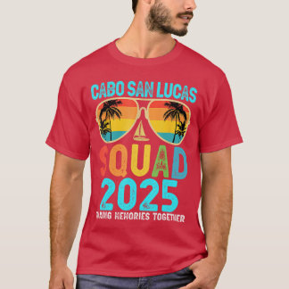 Cabo San Lucas Squad 2025 Vacation Friends Family T Shirt