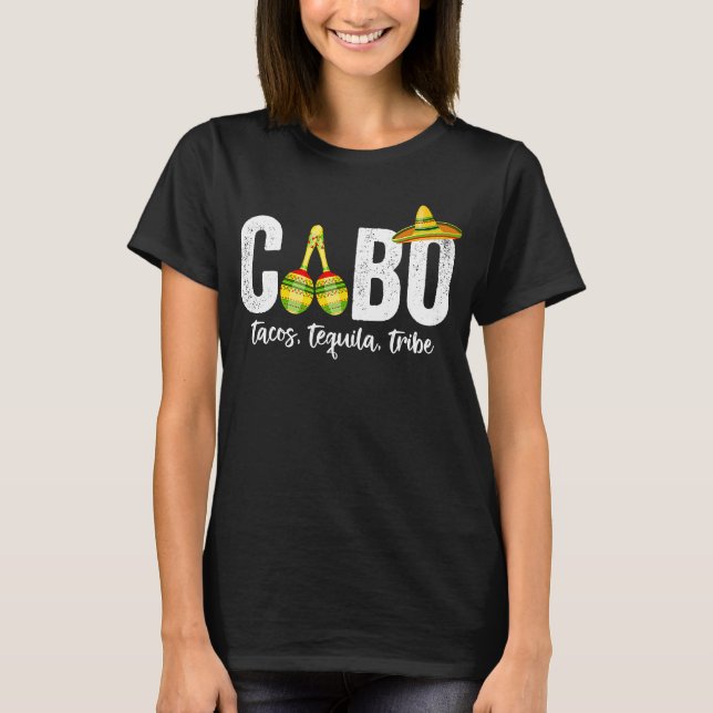 Cabo San Lucas Tacos Tequila Tribe 2021 Matchig Gr T Shirt (Framsida)