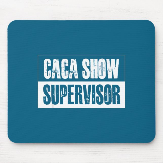 Caca Show Supervisor Funny Quotes Funny Sayings Hu Musmatta (Framsidan)