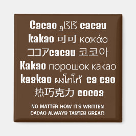 CACAO smakar alltid Underbart choklad flerspråkigt Magnet