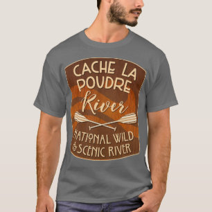 Cache La Poudre River National Vild and Scenia Riv T Shirt