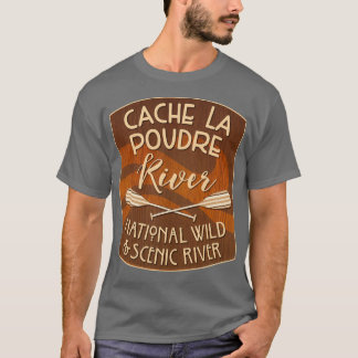 Cache La Poudre River National Vild and Scenia Riv T Shirt