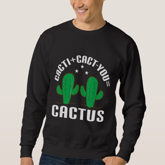 Cacticact du cactus Cacti Cact du o Lång Ärmad Tröja (Framsida)