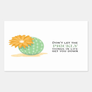 Cactus Flower - Prickly Sak Citat Rektangulärt Klistermärke