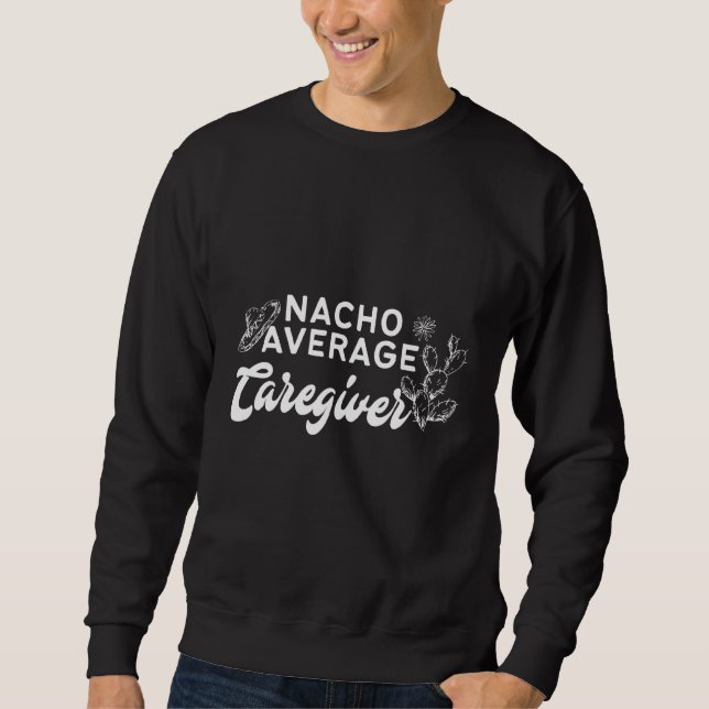 Cactus Nacho Average Caregiver Lång Ärmad Tröja (Framsida)